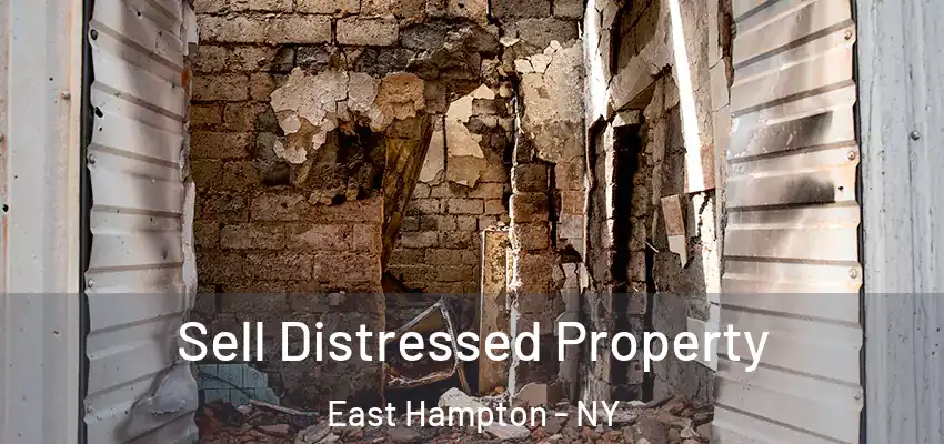 Sell Distressed Property East Hampton - NY