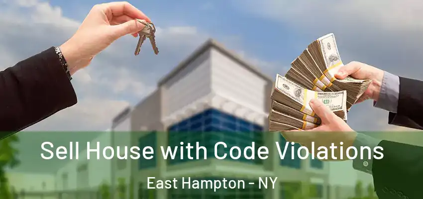  Sell House with Code Violations East Hampton - NY